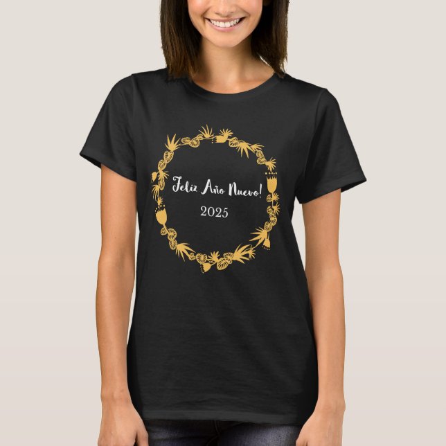 Feliz Año Nuevo! 2025 New Year's  T-Shirt (Front)