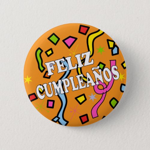 Feliz Cumpleanos Happy Birthday in Spanish Pinback Button