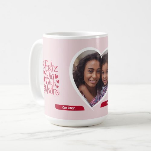 Feliz Dia De La Madre Mothers Day Photo Coffee Mug