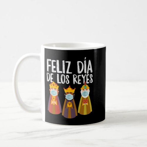 Feliz Dia De Los Reyes Magos Epiphany Three Kings  Coffee Mug