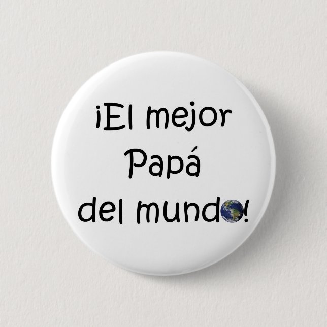 ¡Feliz día del padre - eres el mejor! Pinback Button (Front)