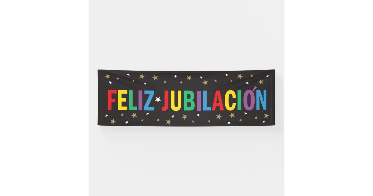 Feliz Jubilacion Happy Retirement In Spanish Banner Zazzle feliz-jubilacion-happy-retirement-in-spanish-banner-zazzle