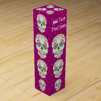 Feliz Muertos- Festive Sugar Skull Custom Wine Box by creativetaylor at Zazzle