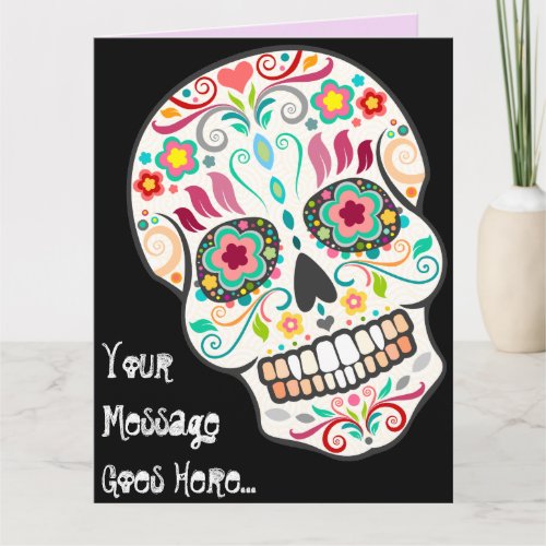 Feliz Muertos _ Happy Sugar Skull Custom BIG Card