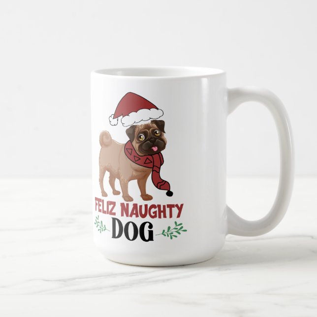 Feliz Naughty Dog Christmas Coffee Mug (Right)