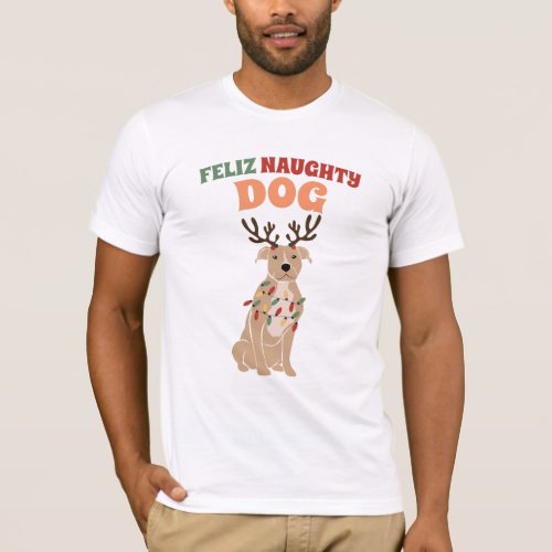Feliz Naughty Dog Ugly Christmas Sweater_Style T_Shirt