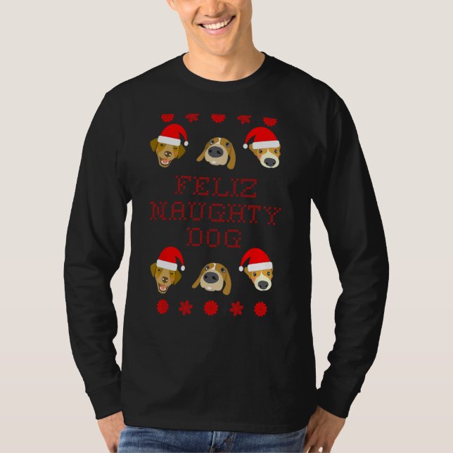 Feliz Naughty Dog Ugly Christmas Sweater-Style T-Shirt (Front)