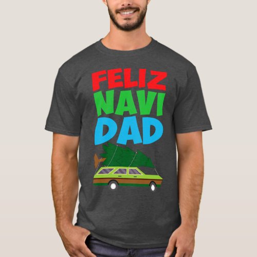Feliz Navi Dad Funny Dad Joke Christmas Tree on T_Shirt