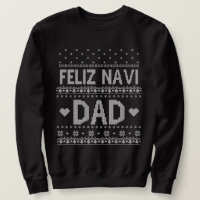 Feliz Navi Dad Ugly Christmas Sweater