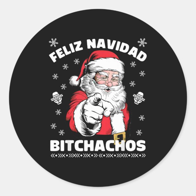 Feliz Navidad Achos Shirt Merry Xmas Funny Santa  Classic Round Sticker (Front)