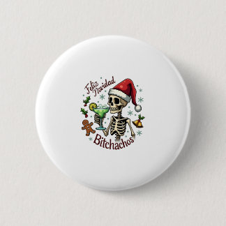 Feliz Navidad Bitchachos Funny Skull Spanish Merry Button