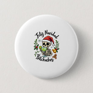 Feliz Navidad Bitchachos Funny Skull Spanish Merry Button