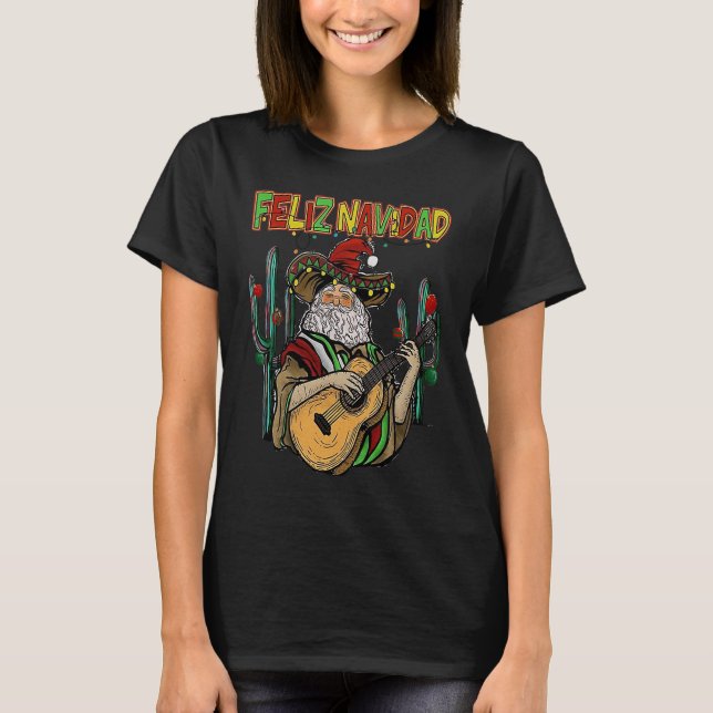 Feliz Navidad  Christmas Mexican Santa Sombrero Xm T-Shirt (Front)