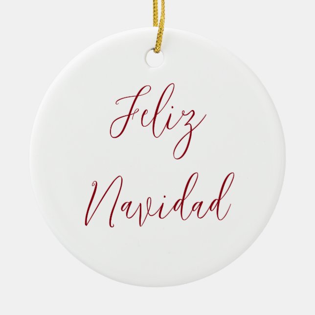 Feliz Navidad Christmas Script Typography Ceramic Ornament (Front)