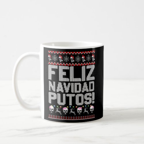 Feliz Navidad Putos Mexican Ugly Party Coffee Mug