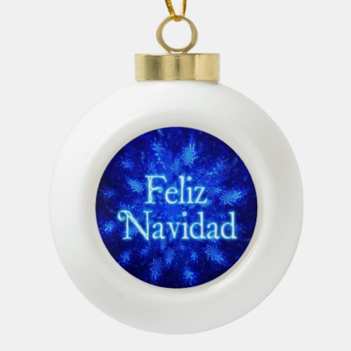 Feliz Navidad _ Snowburst Ceramic Ball Christmas Ornament