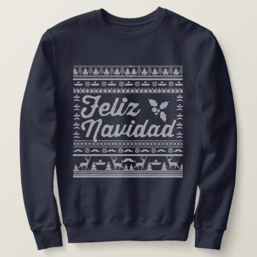 Feliz Navidad Ugly Sweater Sweatshirt