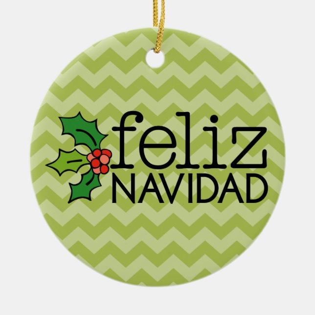 Feliz Navidad with green chevrons Ceramic Ornament (Front)