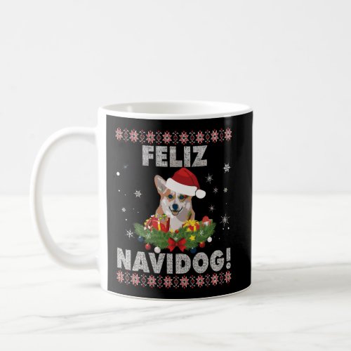 Feliz Navidog Corgi Dog Ugly Sweater Christmas San Coffee Mug