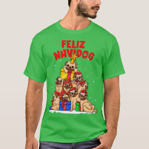 Feliz Navidog Feliz Navidad Pug Owner Xmas T-Shirt