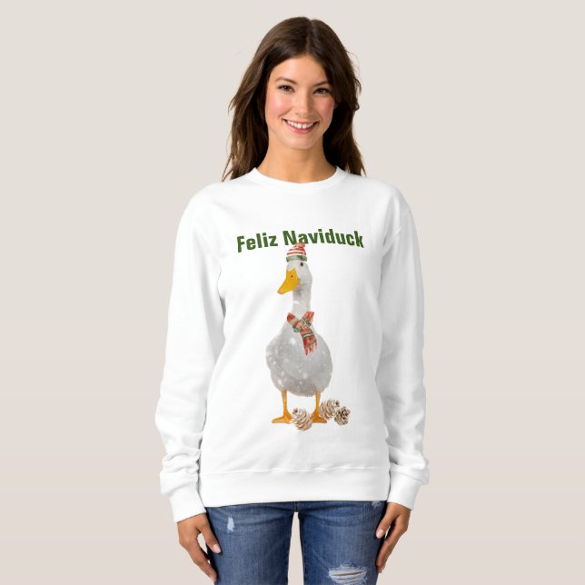 Feliz Naviduck Funny Duck Christmas Sweatshirt (Front Full)