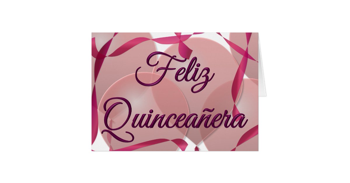 Feliz Quinceañera Happy 15th Birthday Card Zazzle