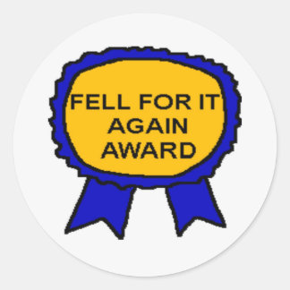 FELL FOR IT AGAIN AWARD Stickers