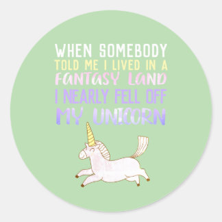 fell off my unicorn, girly gifts, cutesy, poster classic round sticker