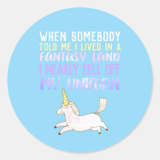 fell off my unicorn, girly gifts, cutesy, poster classic round sticker