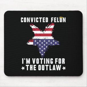 Felon 2024 Donald Trump 2024 Take America Back  Mouse Pad