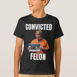 Felon Donald Trump 2024  T-Shirt