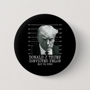 Felon Donald Trump Guilty Lock Him Up Trump Prison Button