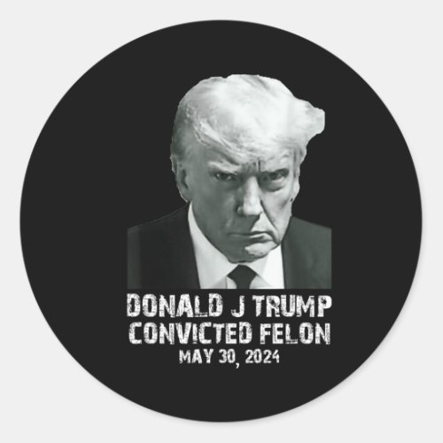 Felon Donald Trump Guilty Lock Him Up Trump Prison Classic Round Sticker