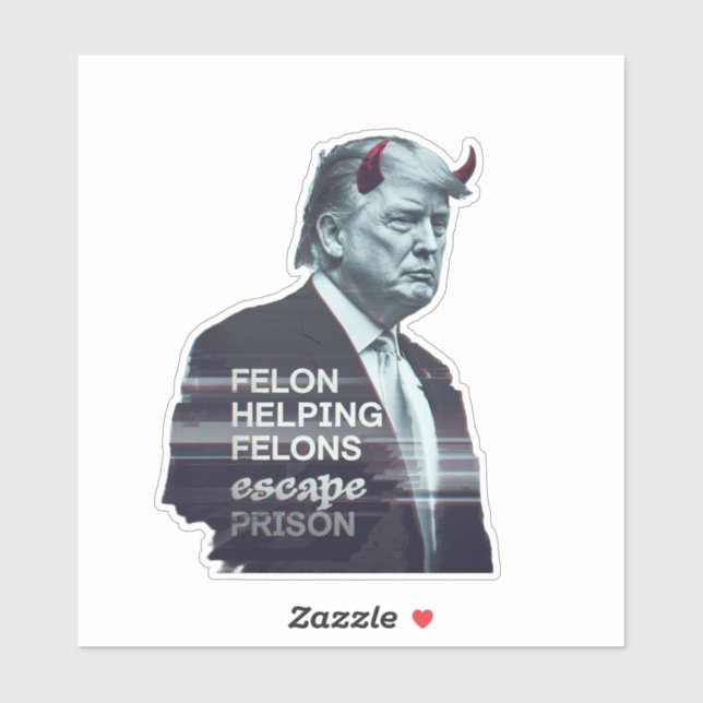 Felon Helping Felons Escape Prison Evil Trump Sticker (Sheet)