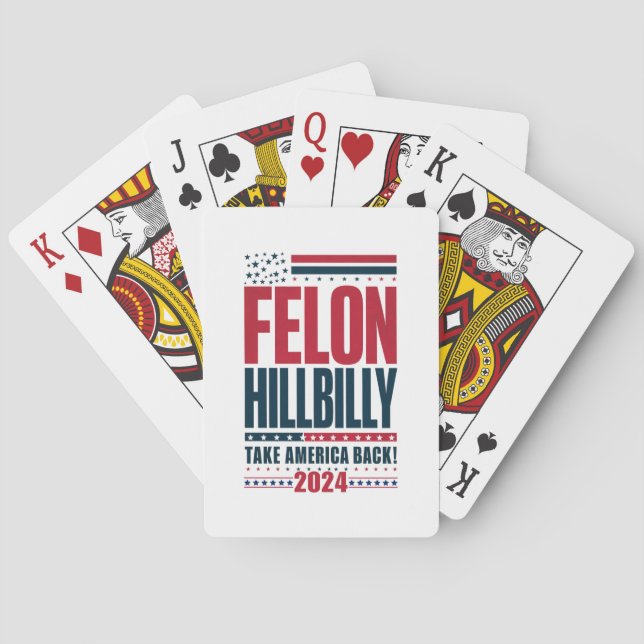 Felon Hillbilly 2024 Trump Vance 2024 Election Poker Cards (Back)