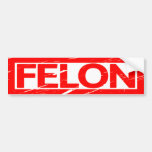 Felon Stamp Bumper Sticker