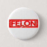 Felon Stamp Button