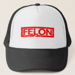 Felon Stamp Trucker Hat