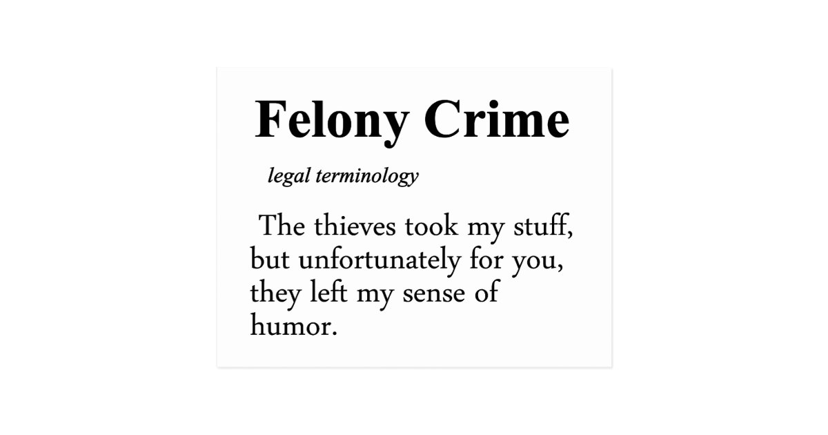 felony-definition-postcard-zazzle