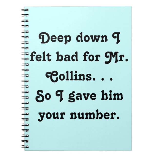 Felt Bad for Mr. Collins Funny Jane Austen Notebook (Front)