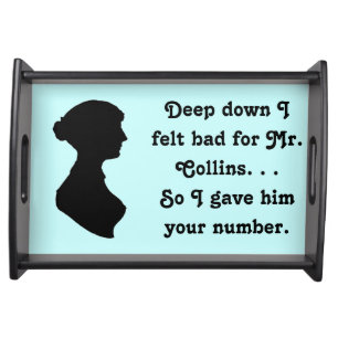 Felt Bad for Mr. Collins Funny Jane Austen Serving Tray