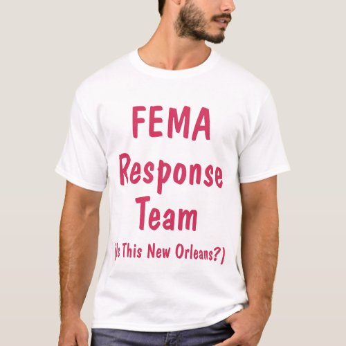 FEMA Response Team Shirt