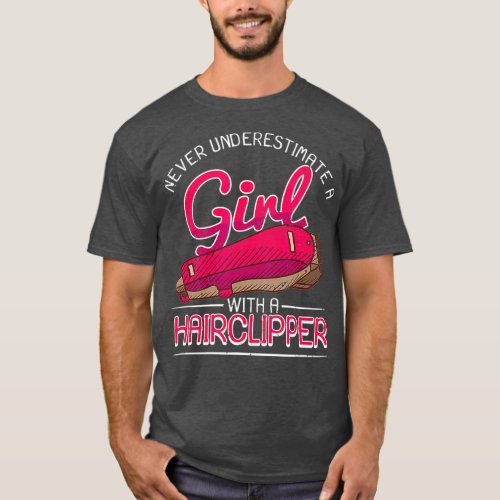 Female Barber Gift Girl With Hair Clipper Barber T_Shirt