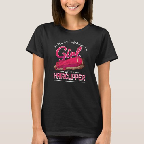 Female Barber Girl With Hair Clipper Hairstylist B T_Shirt