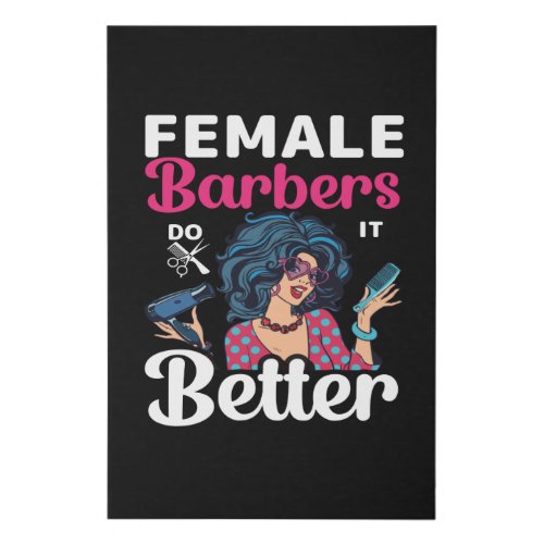 Female Barbers Do It Better  _ Barber quote Faux Canvas Print