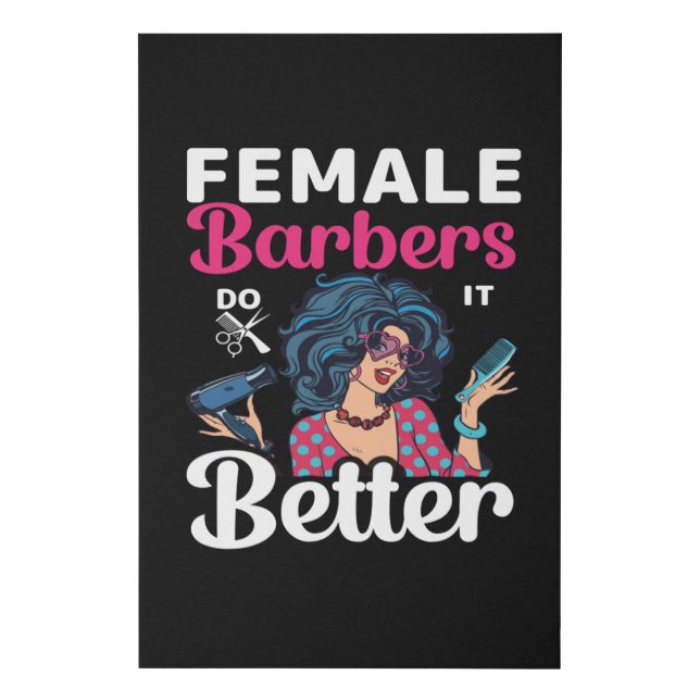 Female Barbers Do It Better  - Barber quote Faux Canvas Print (Front)