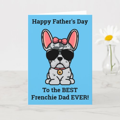 Female Blue Merle French Bulldog Fathers Day Card