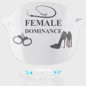 FEMALE DOMINANCE FACE SHIELD (Front w/Glasses)