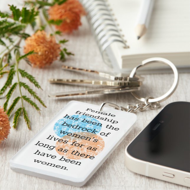 Female Friendship Quotes Keychain (Front Right)