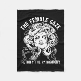 Female Gaze Petrify The Patriarchy Fleece Blanket